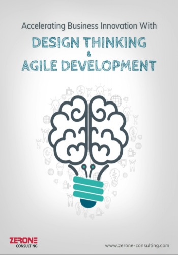 Accelerating Business Innovation With Design Thinking & Agile Development