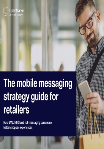 The Mobile Messaging Strategy Guide For Retailers