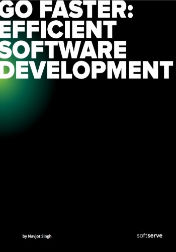 Go Faster: Efficient Software Development