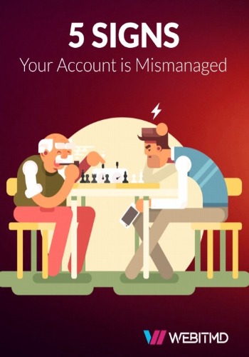 5 Signs Your PPC Account Is Mismanaged