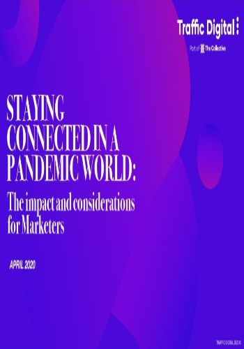 Staying Connected In A Pandemic World: The impact and considerations for Marketers