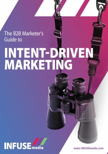 The B2B Marketer’s Guide to Intent-Driven Marketing