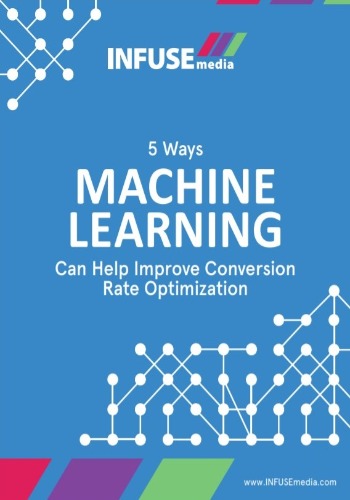 5 Ways Machine Learning Can Help Improve Conversion Rate Optimization