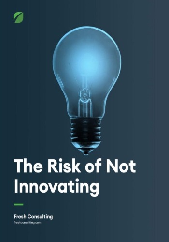 The Risk of Not Innovating