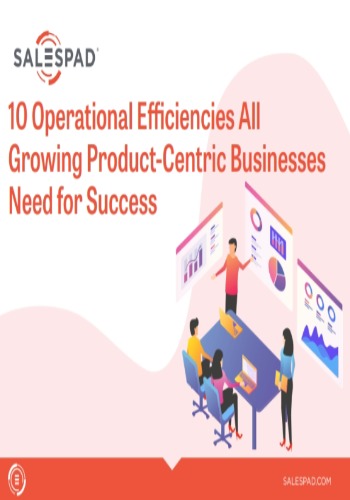 10 Operational Efficiencies All Growing Product-Centric Businesses Need for Success