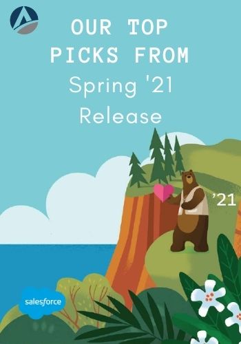 Top Picks From Salesforce Spring '21 Release