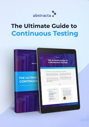 The Ultimate Guide to Continuous Testing