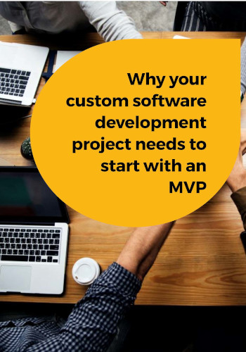 Why your custom software development project needs to start with an MVP