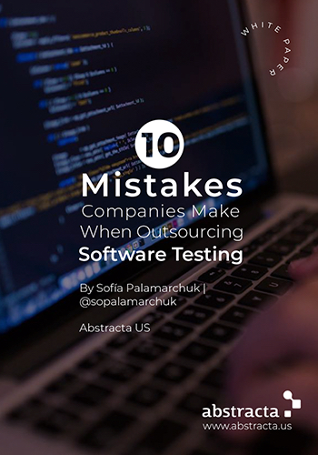 10 Mistakes Companies Make When Outsourcing Software Testing