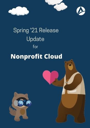 Spring '21 Release Update For Nonprofit Cloud
