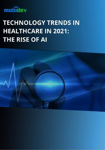 Technology Trends in Healthcare in 2021: the Rise of AI