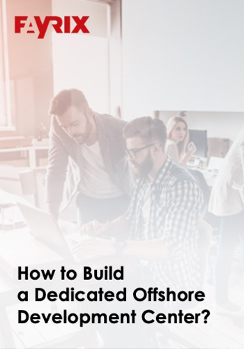 How to Build a Dedicated Offshore Development Center