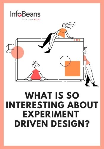 What is so interesting about Experiment Driven Design?