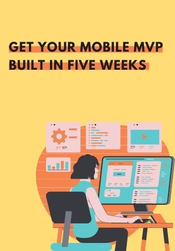 Get your mobile MVP built in five weeks