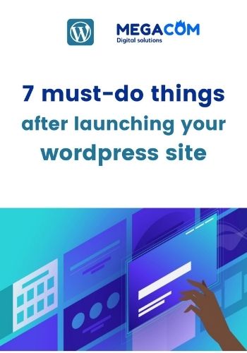 Things you must do after launching your WordPress site