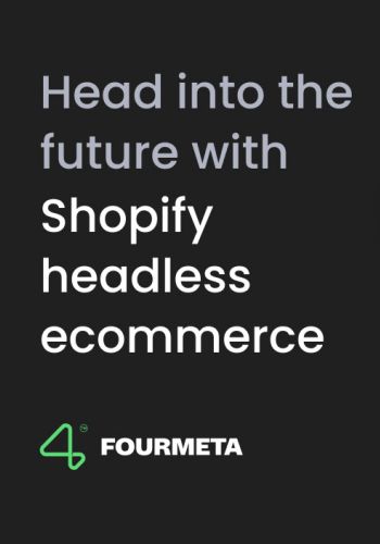Head into the future with Shopify headless ecommerce