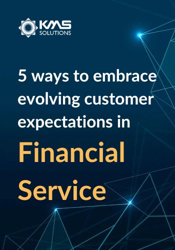 5 ways to embrace evolving customer expectations in financial services