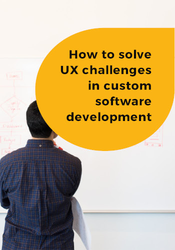 How to solve UX challenges in custom software development