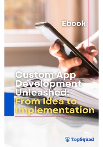 Custom App Development Unleashed: From Idea to Implementation