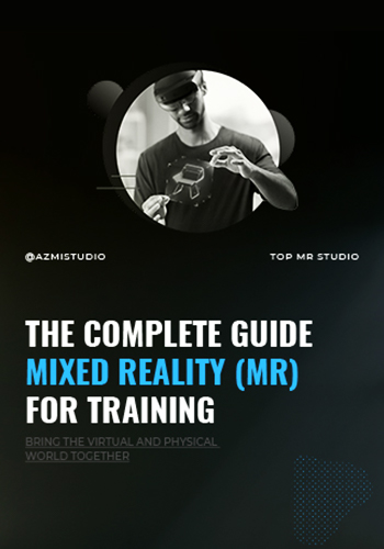 The Complete Guide Mixed Reality For Training Industry