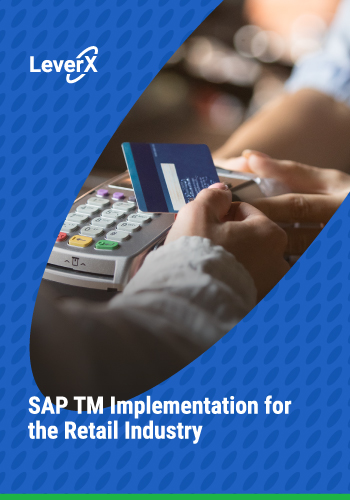 SAP TM Implementation for the Retail Industry