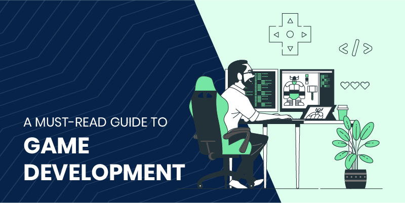 A Must-Read Guide to Game Development