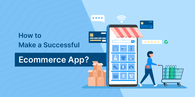 How to Make a Successful Ecommerce App