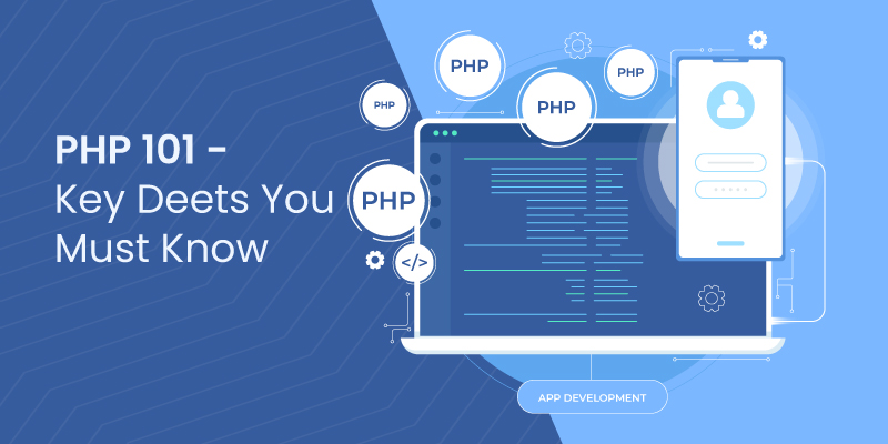 PHP 101: Key Deets You Must Know
