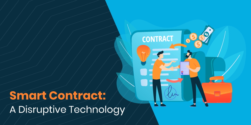 Smart Contract: A Disruptive Technology