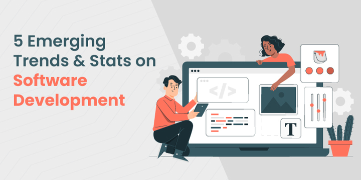 5 Emerging Trends and Stats on Software Development 