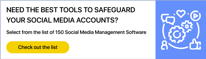 need a Social Media management software to protect social media accounts