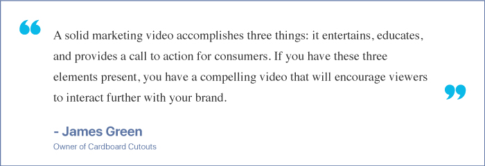 James Green Quote on Video Marketing