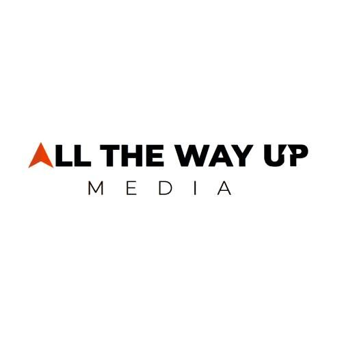 All The Way Up Media