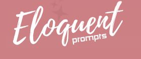 Eloquent Prompts