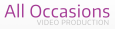 All Occasions Video Production