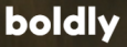 Boldly 