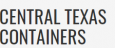 Central Texas Containers