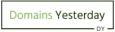Domains Yesterday