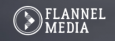 Flannel Media