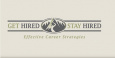 Get Hired Stay Hired