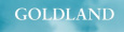 GOLDLAND