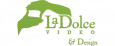 La Dolce Video & Design