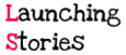 Launching Stories