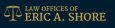 Law Offices of Eric A Shore