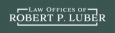Law Offices of Robert P. Luber