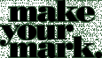 Make Your Mark Digital