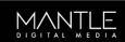 Mantle Digital Media