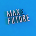 Max & Future