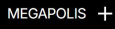 Megapolis Plus