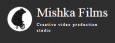 MISHKA FILMS